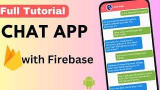 Chat Application with Firebase | Android Studio 2024