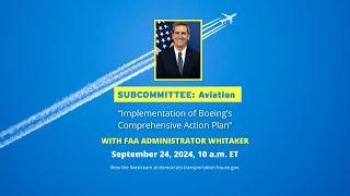 Subcommittee Hearing on “Implementation of Boeing’s Comprehensive Action Plan”