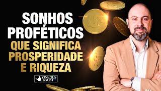 Sonhos que significam prosperidade e muita riqueza em seu futuro @ViniciusIracet