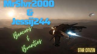 Star Citizen - MrSlvr2000 &  Jessij244 Running Beacons and Bounties