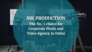 MK Production August - No. 1 Corporate Photo and Video Production Agency in Dubai