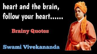 heart and the brain follow your heart.|Brainy Quotes|Swami vivekananda|#Quotes