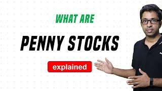 What are Penny Stocks? [Explained]