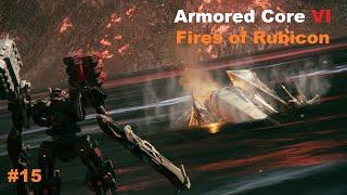 #15 Armored Core VI Fires of Rubicon (2023) К-орудие Кель 240. довольно сложный Босс. Побег.