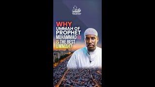 Why Ummah of Prophet Muhammad is the Best Ummah?