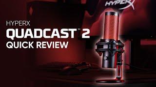 HyperX Quadcast 2 Quick Review!