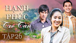 HẠNH PHÚC TRO TÀN Tập 26 | Phim Tình Cảm Việt Nam 2025 | Phim Việt Nam Mới Nhất Hay Nhất | Phim HTV