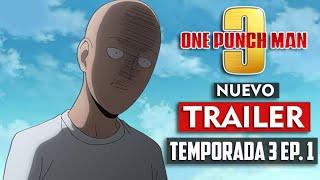 YA SALIÓ  ONE PUNCH MAN Temporada 3 TRAILER 2: Adelanto Capítulo 1 + Fecha de Estreno