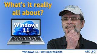 Windows 11 First Impressions