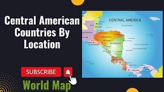 Central American Countries Map / List of Central American Countries with Map / Central America Map