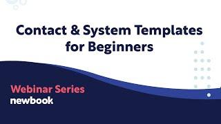 Contact & System Templates for Beginners