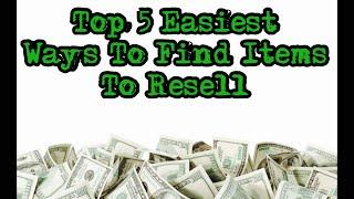 TOP 5 Easiest Ways To Find Items To Resell ~ Antique Talk: