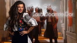 Paula Seling - Lasa Doamne Dor [Official Video]