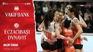 Maçın Tamamı | VakıfBank - Eczacıbaşı Dynavit "Vodafone Sultanlar Ligi"