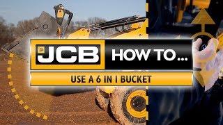 How to use a JCB 6 in 1 bucket