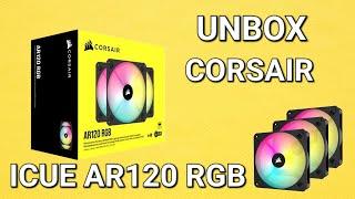 Unbox  CORSAIR ICUE AR120 RGB 120MM