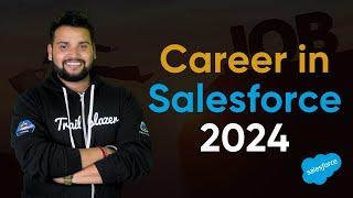 Salesforce as a Career in 2024 | Salesforce Geek