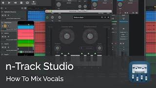 How to Mix Vocals in n-Track Studio