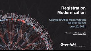 U.S. Copyright Office Modernization Webinar: Registration Modernization