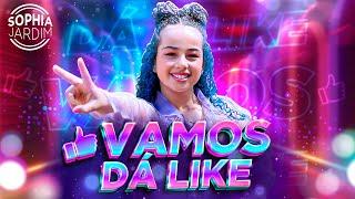 VAMOS DÁ LIKE - SOPHIA JARDIM (Vídeo Oficial)