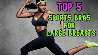 Best Sports Bras For Large Breasts