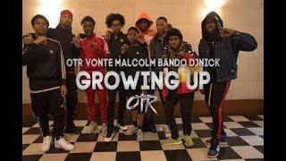 OTR Vonte x Malcolm Bando x DJ Nick - Growing Up (Official Music Video)