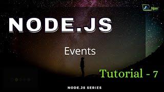 NodeJS | Events | Basic to Advance | NJan channel | Tutorial - 7