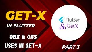 Use Obx & Obs and a Full explanation in Flutter | Get-X Tutorial #3 by Raj Darvai