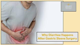 3 Reasons Why Diarrhea Happens After Gastric Sleeve Surgery And How To Deal With It