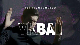 Hajy Yazmammedow - Ykbal | 2023 Turkmen Klip #best #hit #video