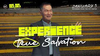 Experience True Salvation | Peter Tan-Chi | January 5, 2025