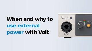 UA Support: When and Why to use External Power with Volt