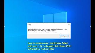 How to fix loadLibrary failed with error 1114 : a dynamic link library (DLL) initialization