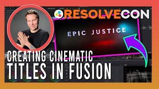 Epic Cinematic Titles in Fusion - Casey Faris [ResolveCon '24 - Day 3] (HQ)