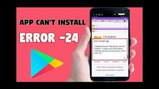 Fix Can't Install aap error  24 in Play Store