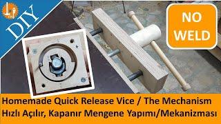 Hızlı Açılır, Kapanır Mengene Yapımı & Mekanizması / Quick Release Vice Build-The Mechanis 6/5