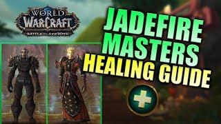 Jadefire Masters - Healer Guide - Normal & Heroic Battle of Dazar'alor