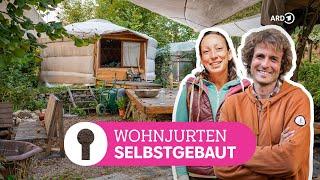 Alternatives Wohnen in selbstgebauten Jurten | ARD Room Tour