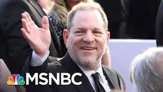 Sexual Allegations Against Harvey Weinstein Expose Open Hollywood Secret | Rachel Maddow | MSNBC