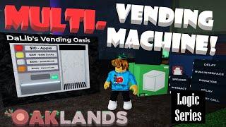 Roblox-OAKLANDS-Logic Series-The Multi Vending Machine!