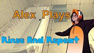 Taking A Shower Horror - Rinse and Repeat - Alex Plays