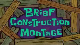 Brief Construction Montage | SPONGEBOB