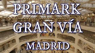 Como es PRIMARK de Gran Vía – El más grande de MADRID y de España – 4K