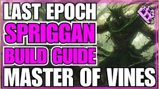 Last Epoch Druid Spriggan Vines / Thorn Totem Endgame Build Guide! Over 550 Corruption.. 23 Minions