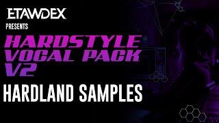 Hardstyle Vocal Pack V2 | Hardland Samples