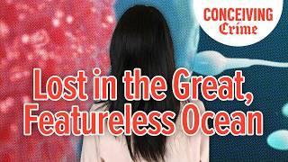 A DNA Test Revealed The Dark Truth of Her Conception | Conceiving Crime Podcast