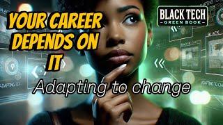 Adapting to Change: Unlocking Growth in Tech Careers