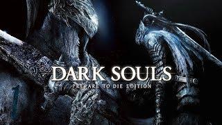 Прохождение Dark Souls Prepare To Die Edition — Часть 1 : ТЕМНЫЕ ДУШИ