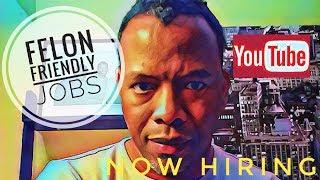 Felon Friendly Jobs Information Man Show