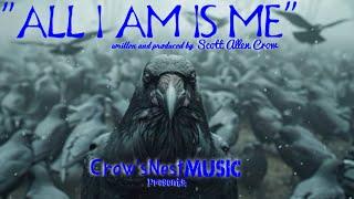 "All I Am Is Me" written and produced by Scott Allen Crow